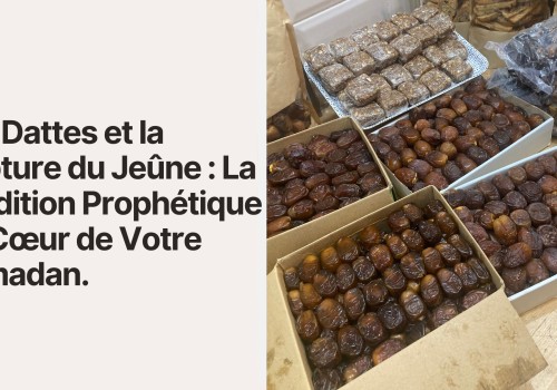 Les Dattes et la Rupture du Jeûne : La Tradition Prophétique au Cœur de Votre Ramadan