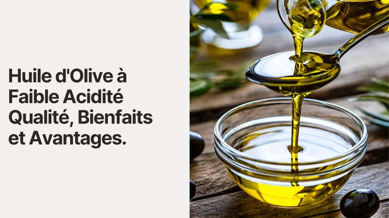 C’est quoi l’acidité d’une huile d’olive et pourquoi c’est important de choisir une huile comme la nôtre avec une basse acidité